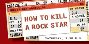 How to Kill a Rock Star Tiffanie DeBartolo