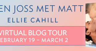 When Joss Met Matt Ellie Cahill Blog Tour