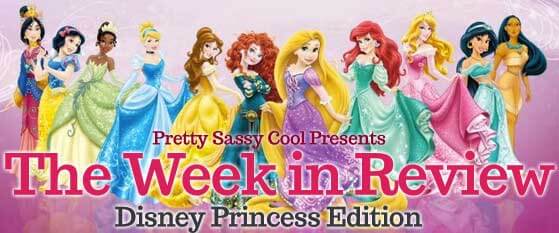 What We've Been Reading and Loving This Week on Pretty Sassy Cool: Disney Princess Edition