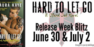 Hard to Let Go by Laura Kaye
