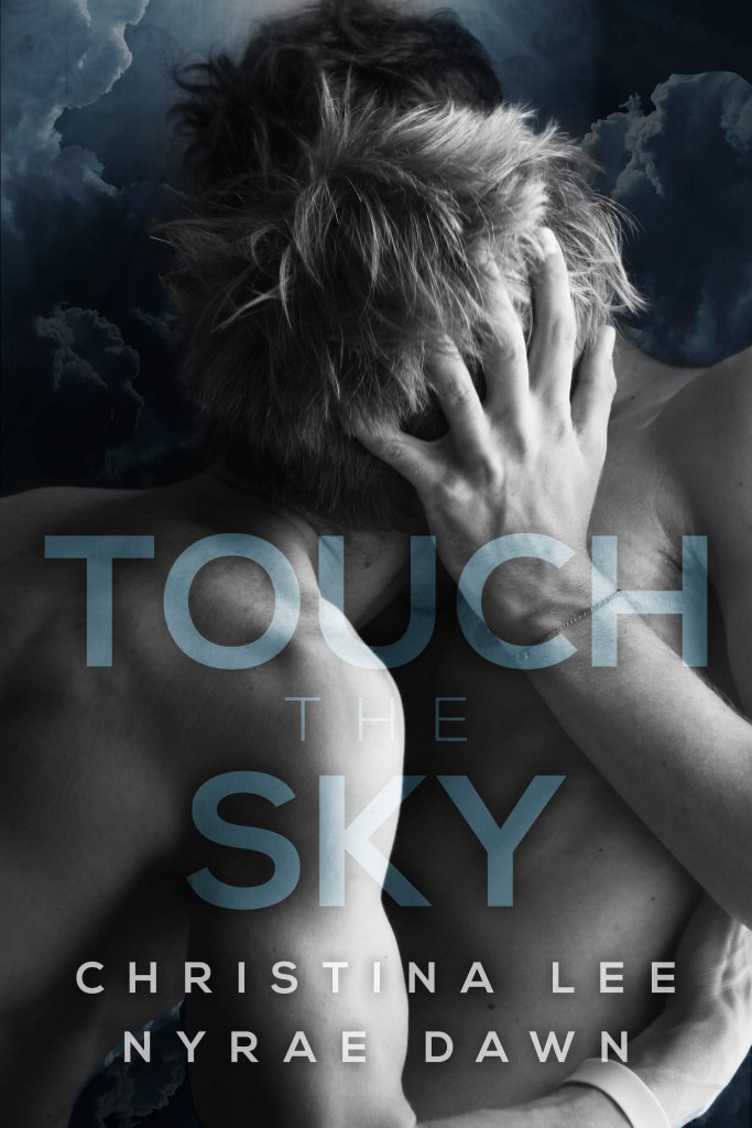 Touch the Sky by Christina Lee and Nyrae Dawn