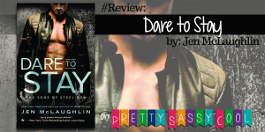 Dare to Stay by Jen McLaughlin