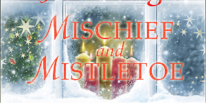 Mischief Mistletoe Putney Cornick Rice