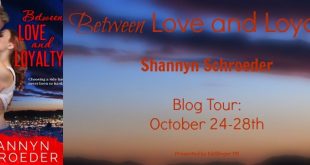 Between Love and Loyalty by Shannyn Schroeder